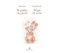 In punta di piedi. Sogni di seta