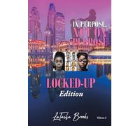 In Purpose, Not On Purpose: Locked-Up Edition