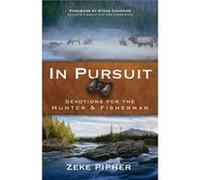 In Pursuit Devotions for the Hunter and Fisherman by Steve Chapman Steve Chapman (Auteur)