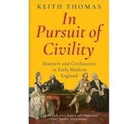 In Pursuit of Civility - Keith Thomas - Yale University Press - Livre en Anglais - Paperback Keith ThomasKeith Thomas (Auteur)