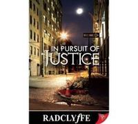 In Pursuit of Justice Radclyffe (Auteur)