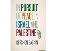 In Pursuit Of Peace In Israel And Palestine