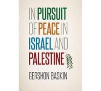 In Pursuit of Peace in Israel and Palestine by Baskin, Gershon [Hardback] NEUF