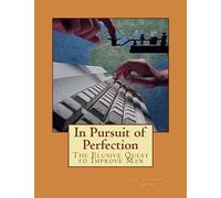 In Pursuit of Perfection: The Elusive Quest to Improve Man