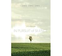 in Pursuit of Silence