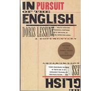 In Pursuit of the English: A Documentary - By Nobel Laureate Doris Lessing, A Brilliant and Funny Cultural Memoir of Working-Class London