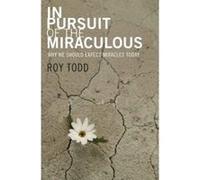 In Pursuit of The Miraculous Roy Todd (Auteur)