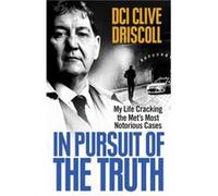 In Pursuit of the Truth by Clive Driscoll Inconnu (Auteur)