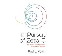 À la poursuite de Zêta-3 : le problème mathématique non résolu le plus mystérieux du monde