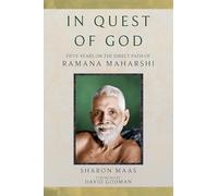 In Quest of God: 50 Years on the Direct Path of Ramana Maharshi