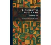 In Quest of the Perfect Book: Reminiscences & Reflections of a Bookman