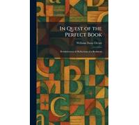 In Quest of the Perfect Book: Reminiscences & Reflections of a Bookman