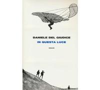 In questa luce - [Version Originale] Daniele Del Giudice (Auteur)