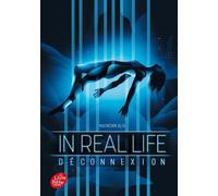 In Real Life - Tome 1: Déconnexion