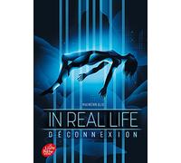 In Real Life - Tome 1: Déconnexion
