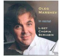 In Recital : Oeuvres De Liszt, Chopin Et Scriabine