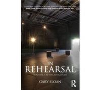 In Rehearsal by Gary Sloan Paperback Book Gary Sloan (Auteur)