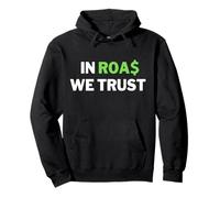 in ROAS We Trust - Blague Amusante Dropship/Commerce électronique Sweat à Capuche