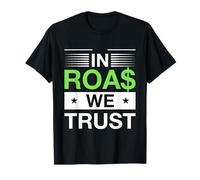 in ROAS We Trust - Blague Amusante Dropship/Commerce électronique T-Shirt