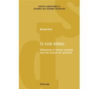 In rure alieno Métaphores et termes nomades dans les langues de spécialité - Micaela Rossi - Peter Lang - broché - Etude