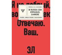 In Russia con Emmanuel Carrère. Madre, lingua madre e dasvidania