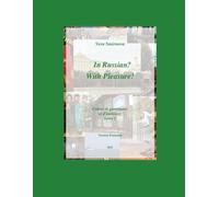 In Russian? With Pleasure! - Cahier de grammaire et d'exercices - Livre 3 - FR version