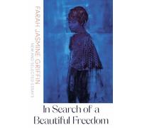 In Search of a Beautiful Freedom: New and Selected Essays