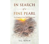 In Search of a Fine Pearl: The Kingdom of God That Was at Hand