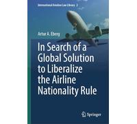 In Search of a Global Solution to Liberalize the Airline Nationality Rule