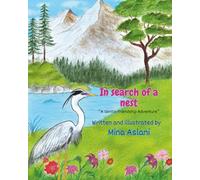 "In search of a nest": A Heartfelt Story About Courage, Trust, and Finding Your Own Path - For Ages 4-8 and 6-9 Growing Readers