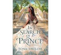 In Search of a Prince by Toni Shiloh Toni Shiloh (Auteur)