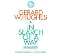 In Search of a Way - Gerard W. Hughes - Darton Longman amp Todd Ltd - Livre en Anglais - Paperback Gerard W. HughesGerard W. Hughes (Auteur)