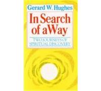 In Search of a Way Hughes, Gerard W (Auteur)