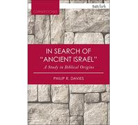 In Search of 'Ancient Israel': A Study in Biblical Origins