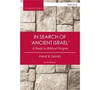 In Search Of 'Ancient Israel' (T&T Clark Cornerstones) (Paperback) Philip R University Of Sheffield Davies, Uk (Auteur)