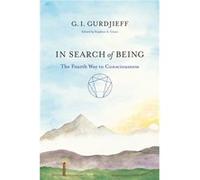 In Search of Being by G.I. Gurdjieff G.I. Gurdjieff (Auteur)