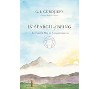 In Search of Being: The Fourth Way to Consciousness
