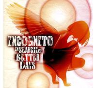 in Search of Better Days