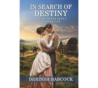 In Search of Destiny: The Destiny Series, Book 2, (3rd edition)