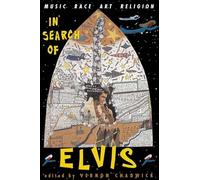 In Search Of Elvis: Music, Race, Art, Religion