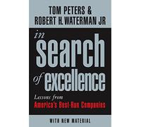In Search Of Excellence: Lessons from America's Best-Run Companies