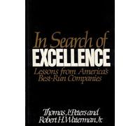 In Search of Excellence: Lessons from America's Best-Run Companies