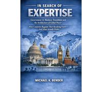 In Search of Expertise: Government-to-Business Transitions and the Architecture of Global Power: How Countries Regulate Their Revolving Doors and What Actually Works