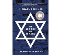 In Search of Israel – The History of an Idea – Princeton University Press
