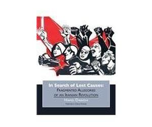 In Search of Lost Causes by Hamid Dabashi (2014-06-13)