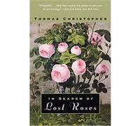 In Search of Lost Roses Thomas Christopher (Auteur)