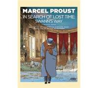 In Search Of Lost Time: Swann'S Way (Graphic Novel) (Hardcover) Marcel Proust, (Auteur)