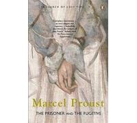 In Search of Lost Time: The Prisoner and the Fugitive (Penguin Modern Classics)