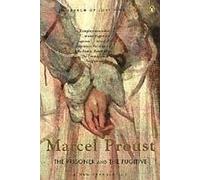 in search of lost time: the prisoner and the fugitive Proust, Marcel (Auteur)