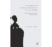 In Search Of Marie-Antoinette In The 1930s
